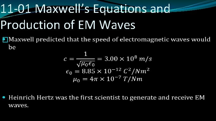 11 -01 Maxwell’s Equations and Production of EM Waves � 