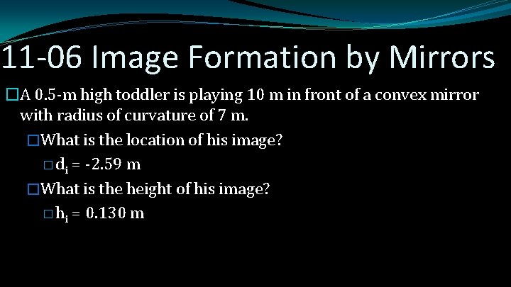 11 -06 Image Formation by Mirrors �A 0. 5 -m high toddler is playing