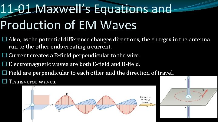 11 -01 Maxwell’s Equations and Production of EM Waves � Also, as the potential