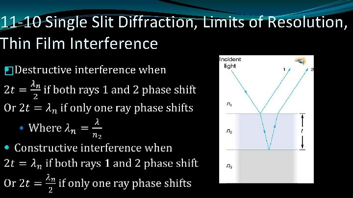 11 -10 Single Slit Diffraction, Limits of Resolution, Thin Film Interference � 