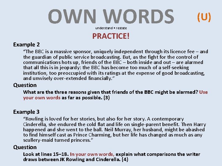 OWN WORDS (U) understand • restate Example 2 PRACTICE! “The BBC is a massive OWN WORDS (U) understand • restate Example 2 PRACTICE! “The BBC is a massive