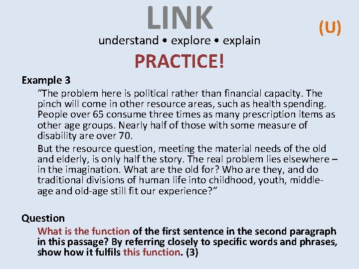LINK understand • explore • explain (U) PRACTICE! Example 3 “The problem here is LINK understand • explore • explain (U) PRACTICE! Example 3 “The problem here is