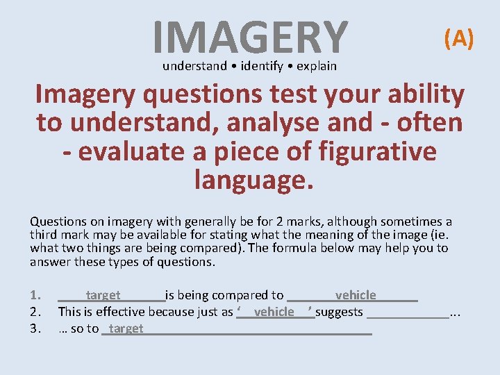 IMAGERY (A) understand • identify • explain Imagery questions test your ability to understand, IMAGERY (A) understand • identify • explain Imagery questions test your ability to understand,