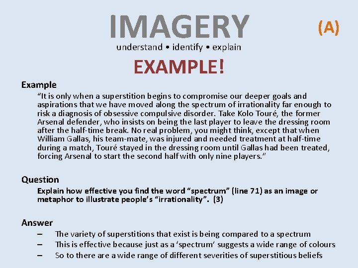 IMAGERY (A) understand • identify • explain Example EXAMPLE! “It is only when a IMAGERY (A) understand • identify • explain Example EXAMPLE! “It is only when a