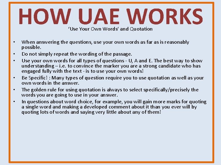 HOW UAE WORKS ‘Use Your Own Words’ and Quotation • • • When answering HOW UAE WORKS ‘Use Your Own Words’ and Quotation • • • When answering