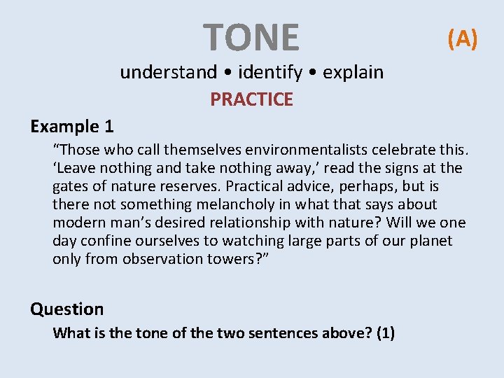 TONE (A) understand • identify • explain PRACTICE Example 1 “Those who call themselves TONE (A) understand • identify • explain PRACTICE Example 1 “Those who call themselves
