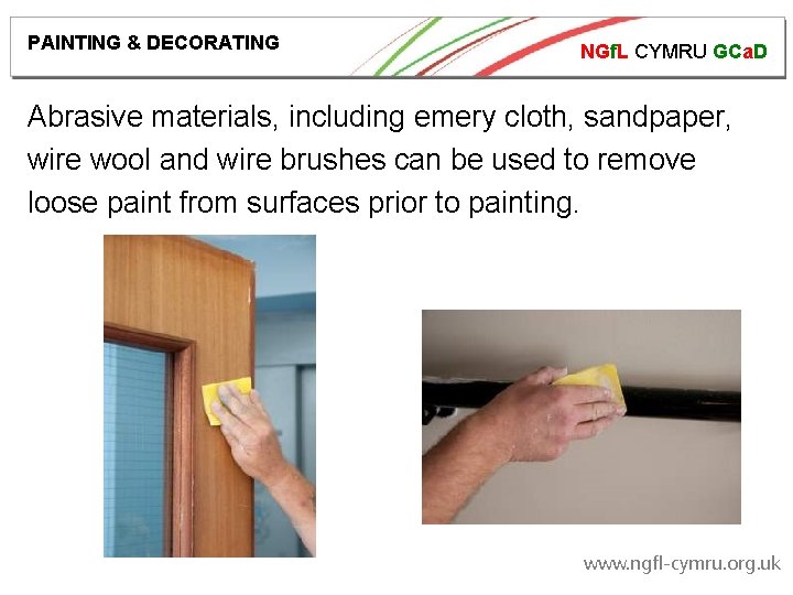 PAINTING & DECORATING NGf. L CYMRU GCa. D Abrasive materials, including emery cloth, sandpaper,