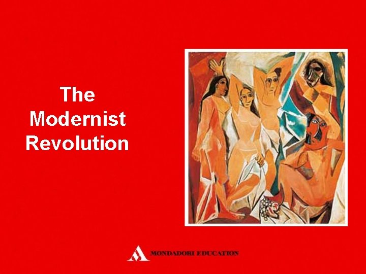 The Modernist Revolution 