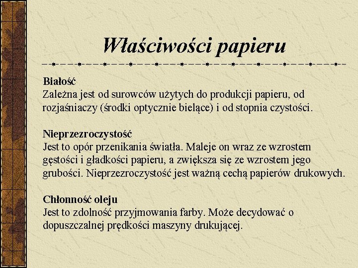 Właściwości papieru Białość Zależna jest od surowców użytych do produkcji papieru, od rozjaśniaczy (środki Właściwości papieru Białość Zależna jest od surowców użytych do produkcji papieru, od rozjaśniaczy (środki