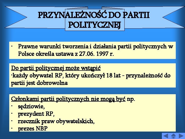 PRZYNALEŻNOŚĆ DO PARTII POLITYCZNEJ • Prawne warunki tworzenia i działania partii politycznych w Polsce