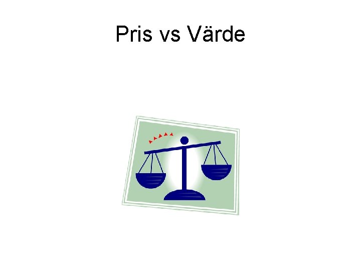 Pris vs Värde 