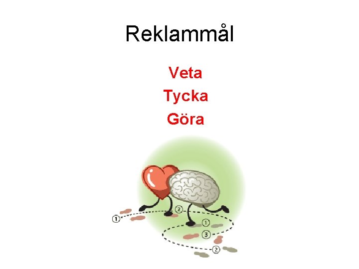 Reklammål Veta Tycka Göra 