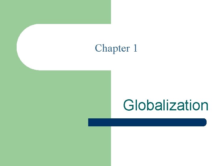 Chapter 1 Globalization 