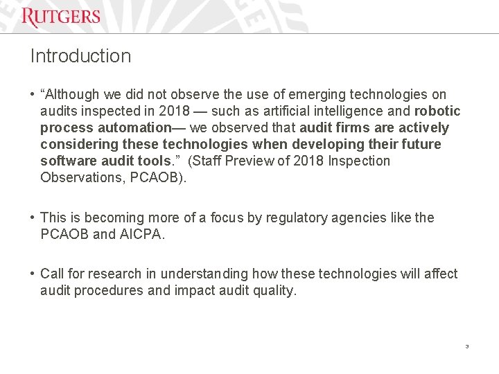 Introduction • “Although we did not observe the use of emerging technologies on audits