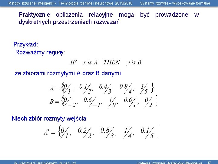 Metody sztucznej inteligencji - Technologie rozmyte i neuronowe 2015/2016 Systemy rozmyte – wnioskowanie formalne