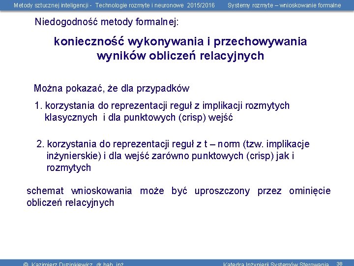 Metody sztucznej inteligencji - Technologie rozmyte i neuronowe 2015/2016 Systemy rozmyte – wnioskowanie formalne