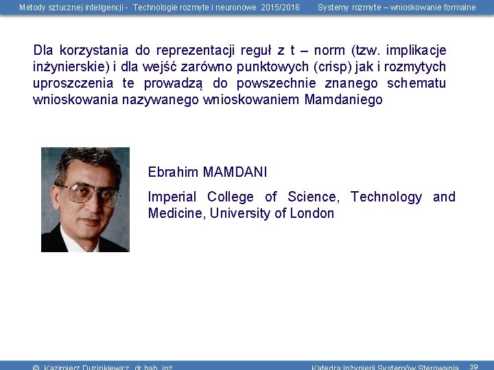 Metody sztucznej inteligencji - Technologie rozmyte i neuronowe 2015/2016 Systemy rozmyte – wnioskowanie formalne