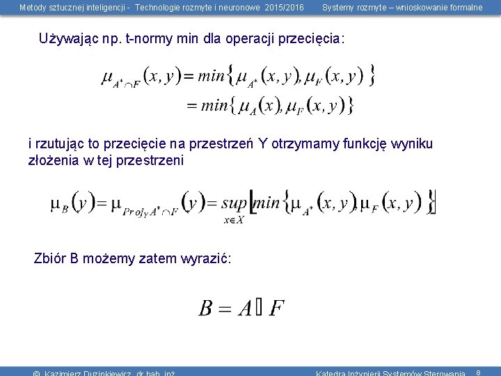 Metody sztucznej inteligencji - Technologie rozmyte i neuronowe 2015/2016 Systemy rozmyte – wnioskowanie formalne