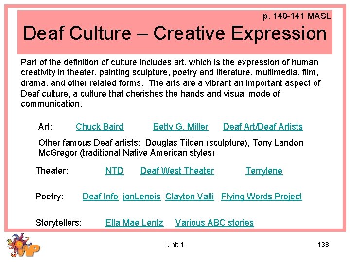 p. 140 -141 MASL Deaf Culture – Creative Expression Part of the definition of