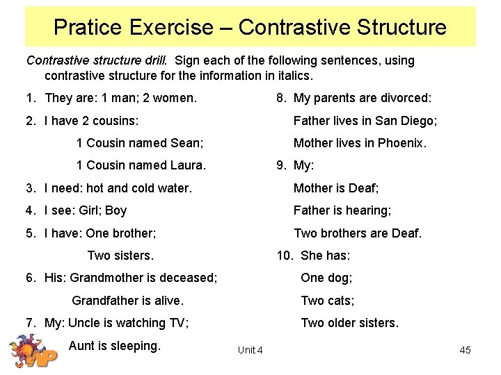 Pratice Exercise – Contrastive Structure Contrastive structure drill. Sign each of the following sentences,