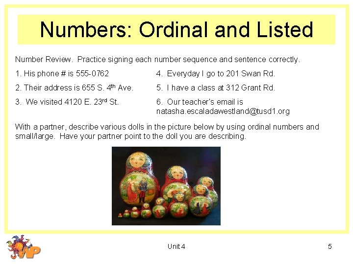 Numbers: Ordinal and Listed Number Review. Practice signing each number sequence and sentence correctly.