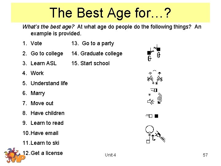 The Best Age for…? What’s the best age? At what age do people do