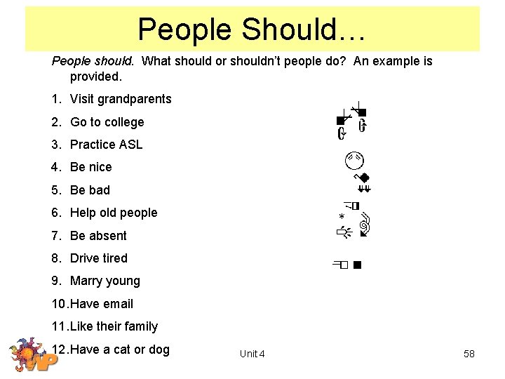 People Should… People should. What should or shouldn’t people do? An example is provided.