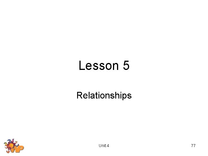 Lesson 5 Relationships Unit 4 77 