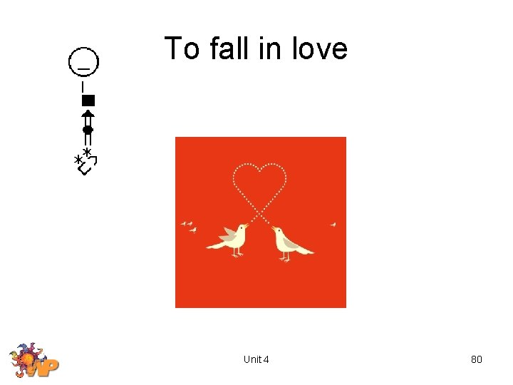 To fall in love Unit 4 80 