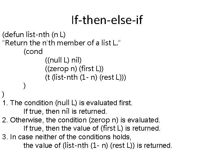 If-then-else-if (defun list-nth (n L) "Return the n'th member of a list L. "