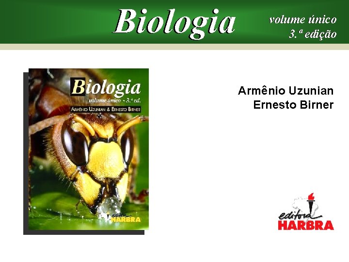 Biologia volume único 3. ª edição Armênio Uzunian Ernesto Birner 