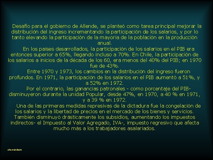  Desafío para el gobierno de Allende, se planteó como tarea principal mejorar la