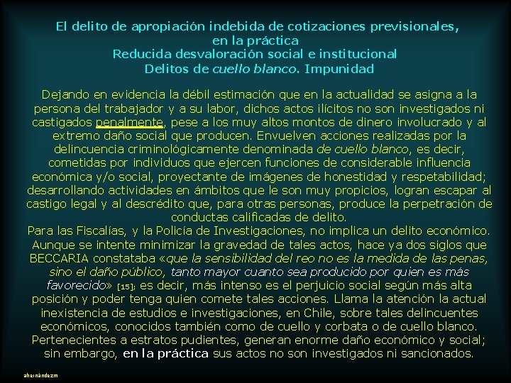 El delito de apropiación indebida de cotizaciones previsionales, en la práctica Reducida desvaloración social