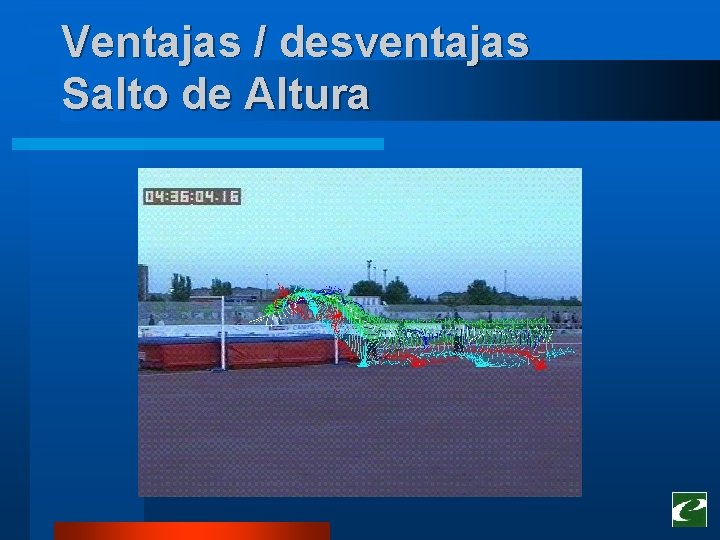 Ventajas / desventajas Salto de Altura Ventajas / desventajas Salto de Altura