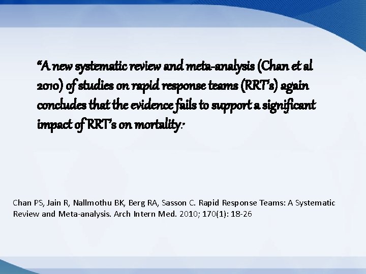 “A new systematic review and meta-analysis (Chan et al 2010) of studies on rapid “A new systematic review and meta-analysis (Chan et al 2010) of studies on rapid