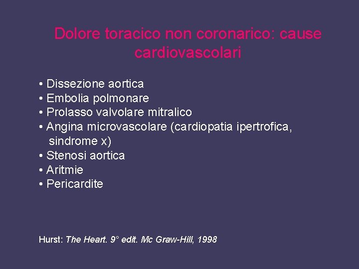 Dolore toracico non coronarico: cause cardiovascolari • Dissezione aortica • Embolia polmonare • Prolasso