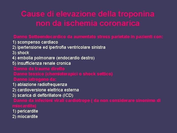 Cause di elevazione della troponina non da ischemia coronarica Danno Sottoendocardico da aumentato stress