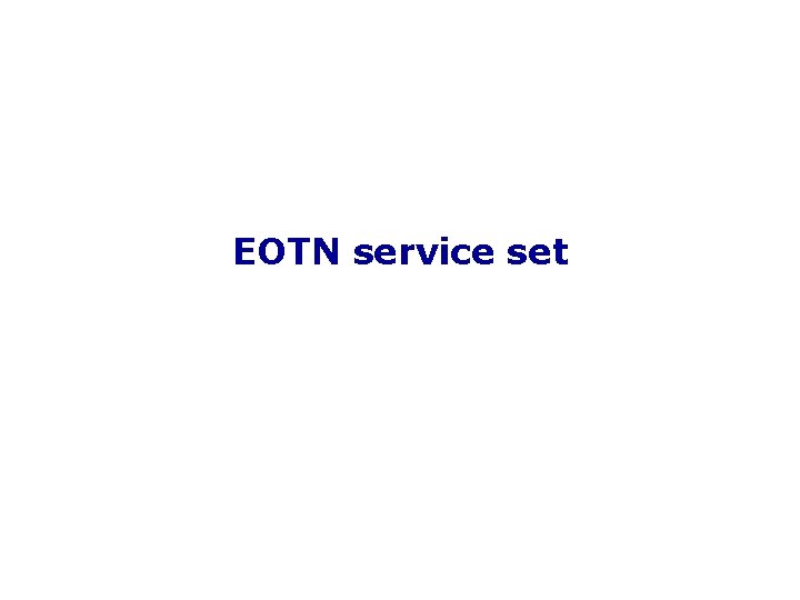 EOTN service set 