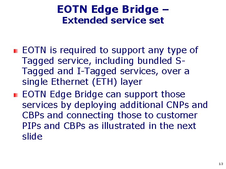 EOTN Edge Bridge – Extended service set EOTN is required to support any type