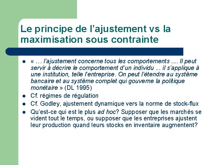 Le principe de l’ajustement vs la maximisation sous contrainte l l « … l’ajustement