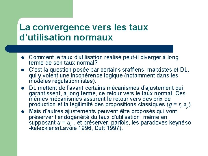 La convergence vers les taux d’utilisation normaux l l Comment le taux d’utilisation réalisé