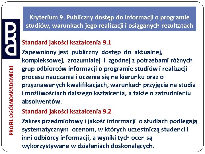 PROFIL OGÓLNOAKADEMICKI Kryterium 9. Publiczny dostęp do informacji o programie studiów, warunkach jego realizacji