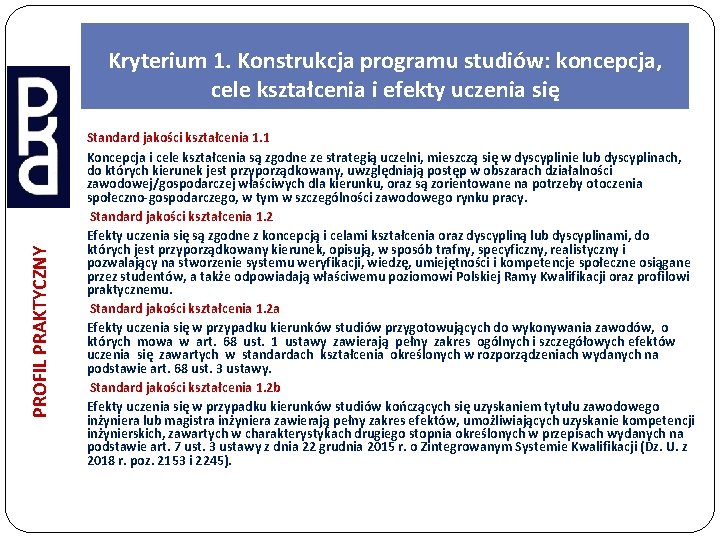 PROFIL PRAKTYCZNY Kryterium 1. Konstrukcja programu studiów: koncepcja, cele kształcenia i efekty uczenia się