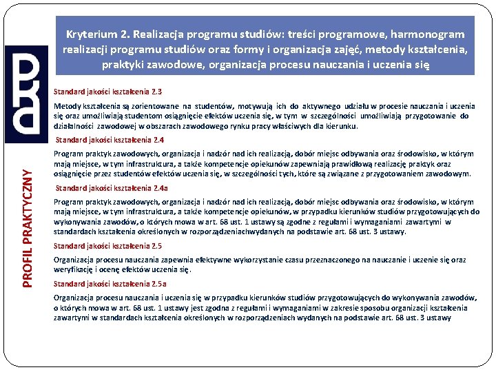 Kryterium 2. Realizacja programu studiów: treści programowe, harmonogram realizacji programu studiów oraz formy i