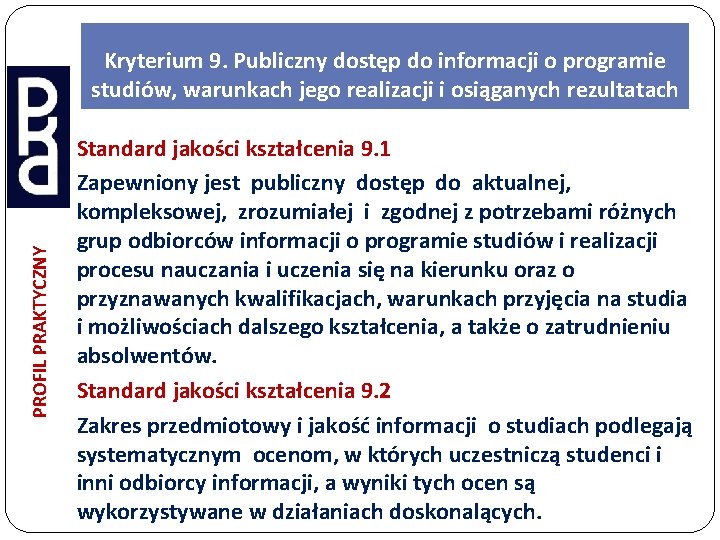 PROFIL PRAKTYCZNY Kryterium 9. Publiczny dostęp do informacji o programie studiów, warunkach jego realizacji