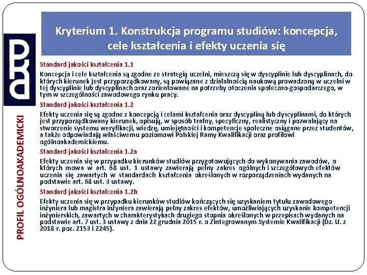 PROFIL OGÓLNOAKADEMICKI Kryterium 1. Konstrukcja programu studiów: koncepcja, cele kształcenia i efekty uczenia się