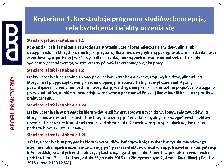 Kryterium 1. Konstrukcja programu studiów: koncepcja, cele kształcenia i efekty uczenia się Standard jakości