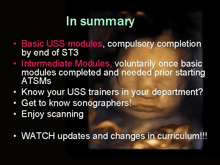 In summary • Basic USS modules, compulsory completion by end of ST 3 •