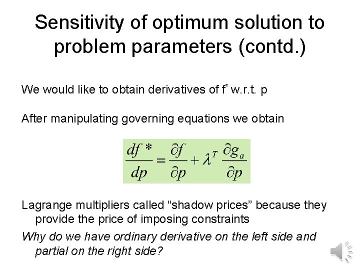 Sensitivity of optimum solution to problem parameters (contd. ) We would like to obtain