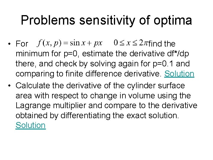 Problems sensitivity of optima • For find the minimum for p=0, estimate the derivative